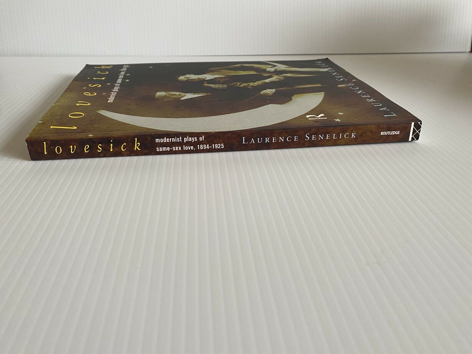 lovesick modernist plays of same sex love 1894-1925 Book Senelick 1st Edition - Fresh Stock Dated October 2025